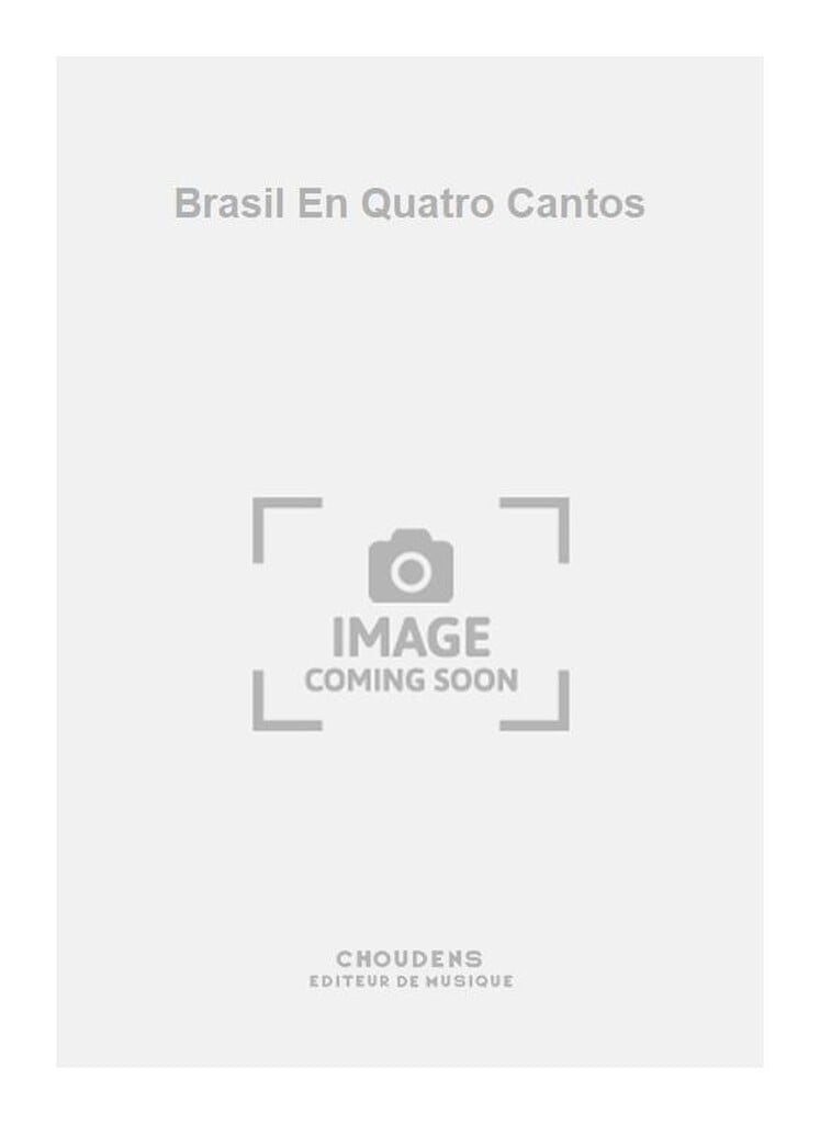 Brasil En Quatro Cantos